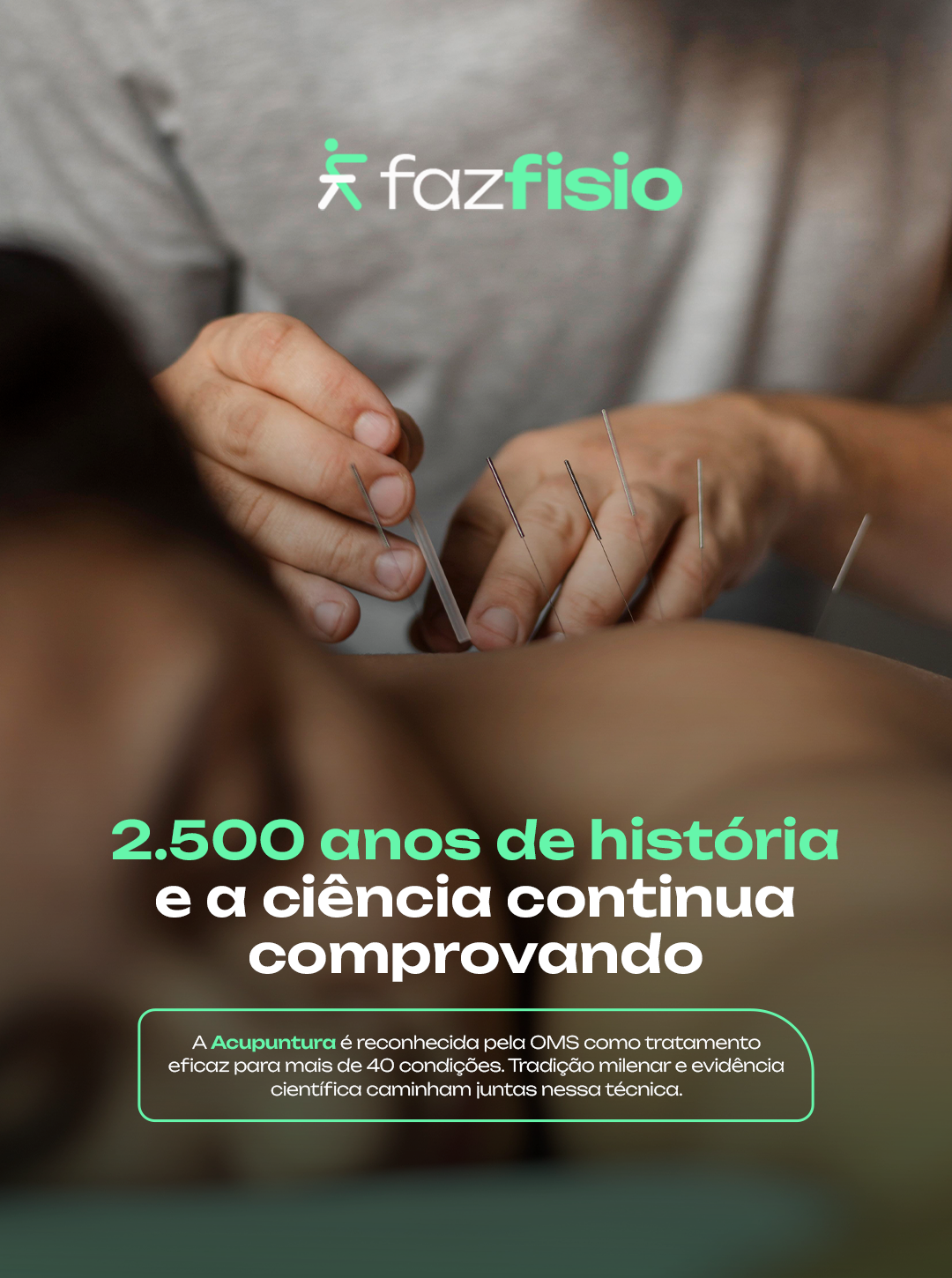 Acupuntura: tradição milenar com respaldo científico
