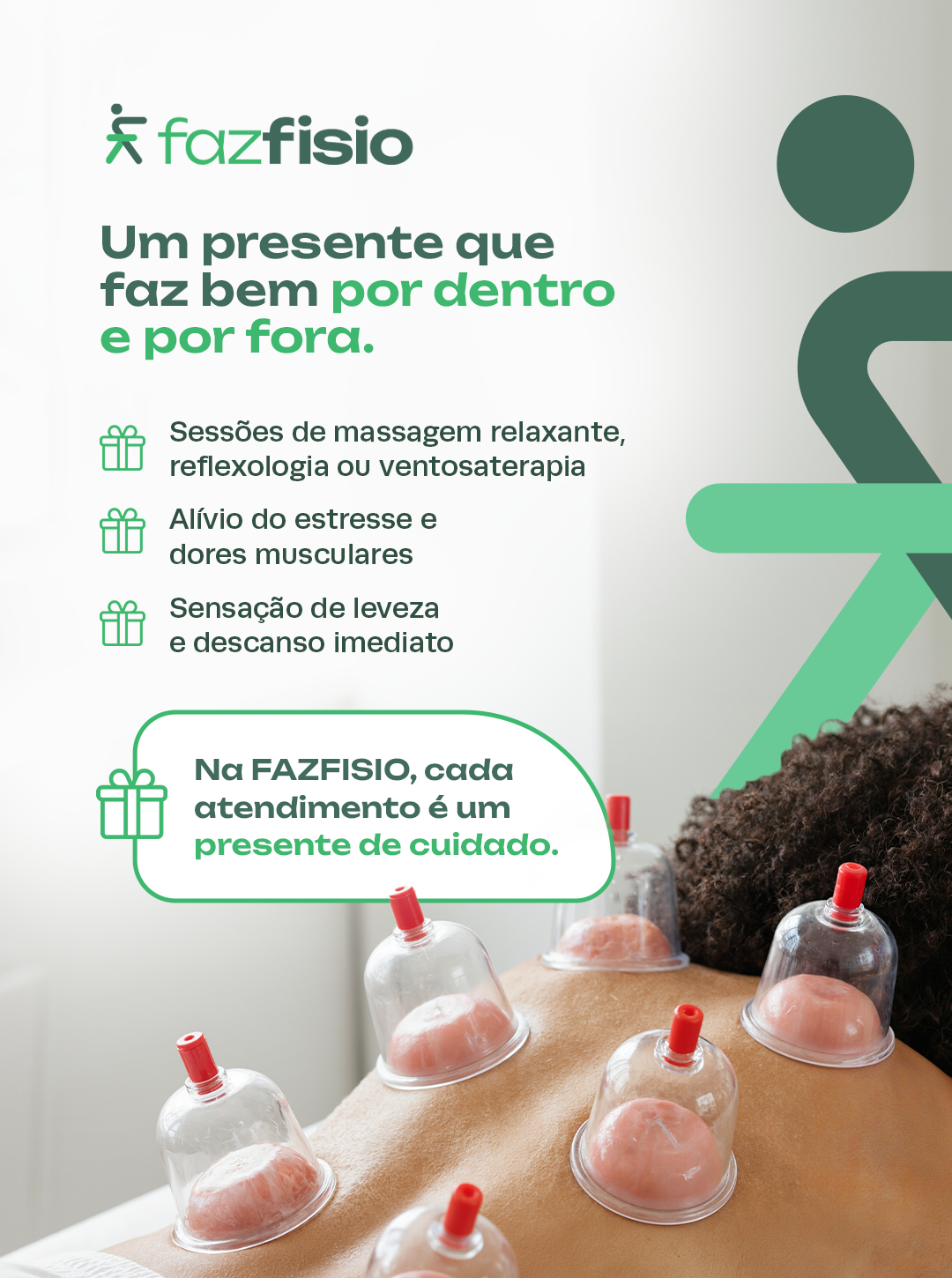 Um presente que faz bem por dentro e por fora: sessões de massagem relaxante, reflexologia, acupuntura e ventosaterapia na FAZFISIO.