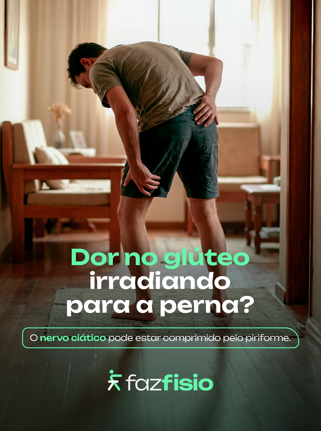 Dor no glúteo irradiando para a perna? O nervo ciático pode estar comprimido pelo músculo piriforme — fisioterapia na FAZFISIO.